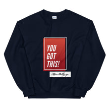 Load image into Gallery viewer, You got this, Unisex Sweatshirt
